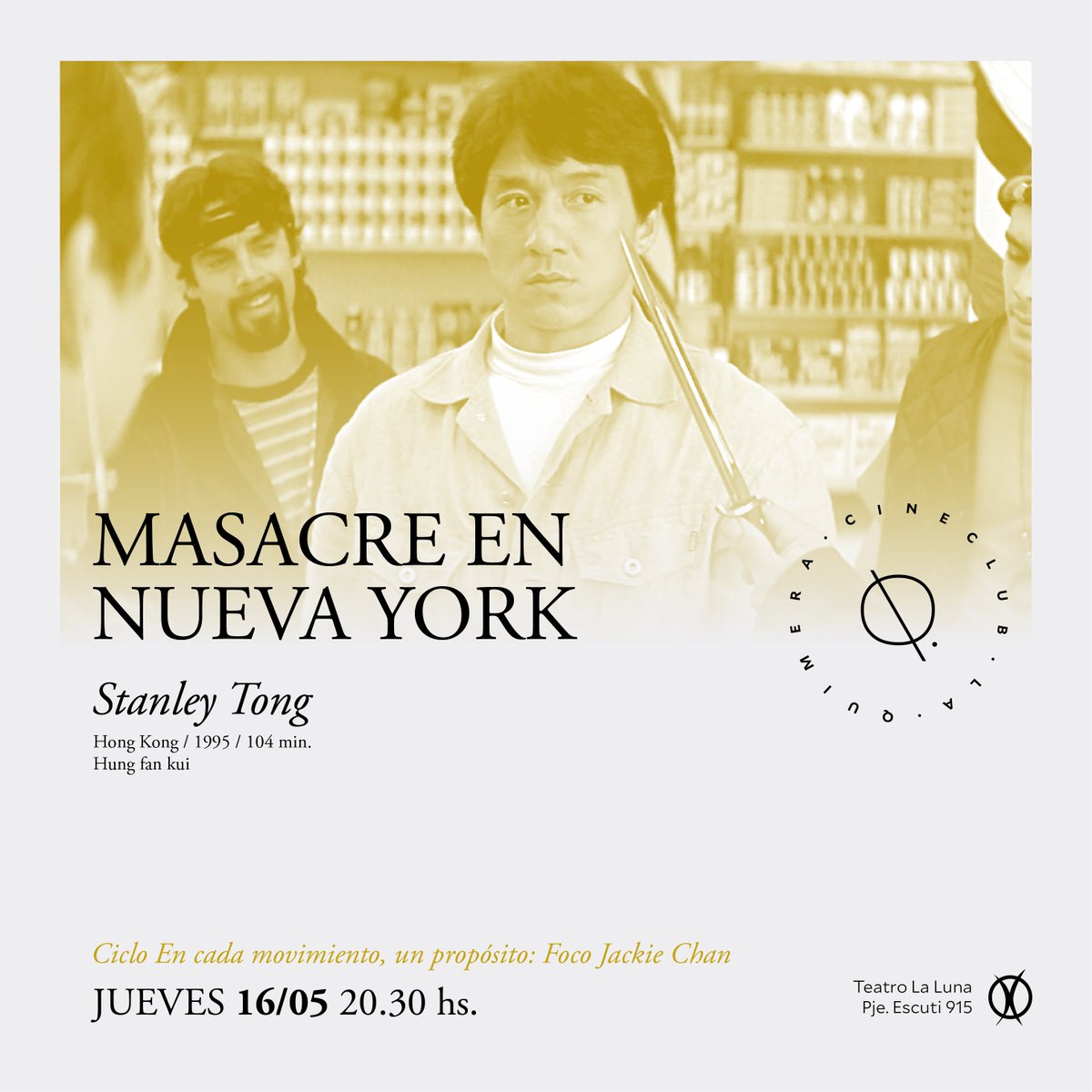 cc_laquimera's tweet photo. Este jueves pasamos MASACRE EN NUEVA YORK de Stanley Tong, con Jackie Chan.

Pueden leer la programación completa en nuestro blog:
https://t.co/bMBnhCquPn https://t.co/ZcpBMVGD9L
