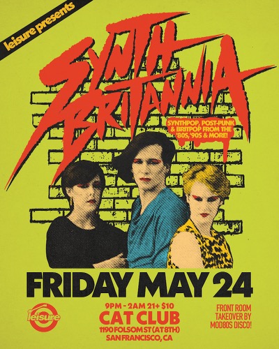 A WEEK FRI, ON MAY 24 @Leisuresf Presents Synth Britannia: A Night of Synthpop, Post-Punk & Britpop Dance to gems by OMD/New Order/Duran Duran//Soft Cell/Yazoo/Depeche Mode + more MOD80s DISCO Front Room Takeover WIN TIX TO OMD! Cat Club 1190 Folsom (@ 8th) 9PM-2AM | 21+ | $10