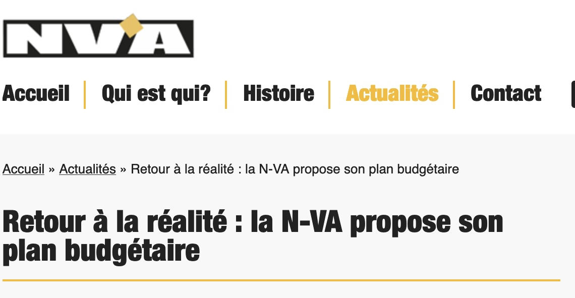 Nous, c’est le sérieux.
Plaidoyer pour le réalisme : la N-VA propose un plan d’économies quantifié. La N-VA souhaite commencer par réduire les dépenses publiques, de 21 milliards d’euros.  La majeure partie de ces économies seront réalisées au niveau de la  sécurité sociale (11,8