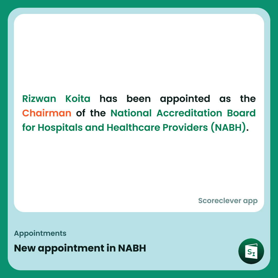 🟢🟠 𝐈𝐦𝐩𝐨𝐫𝐭𝐚𝐧𝐭 𝐍𝐞𝐰𝐬: Congratulations to Rizwan Koita on his appointment as Chairman of NABH! #Healthcare #Leadership #NABH

✅ Follow Scoreclever News for daily updates

#ExamPrep #UPSC #IBPS #SSC #GovernmentExams #DailyUpdate #News #UPSC #SSC