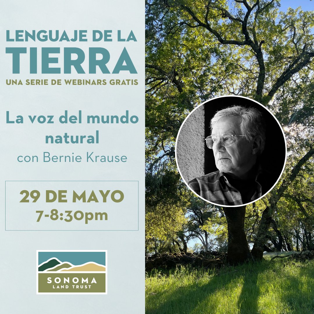 We’re thrilled to have Soundscape Ecologist Bernie Krause diving into the world of biophonies during this month's Language of the Land webinar. Register to join us on May 29 at 7pm at ow.ly/nocs50RB3RK 

#SonomaLandTrust #LanguageOfTheLand #FreeWebinar #soundscapeecology