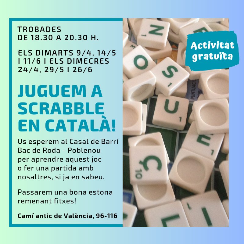 #AVUI! #AGENDA Trobades de #scrabbleencatalà al #Poblenou! Avui a @CdBacdeRoda a les 18.30 h. Podeu jugar tant si en sabeu com si en voleu aprendre. També és una bona manera de practicar #català, si n'esteu aprenent. #scrabble #scrabbleCAT #vxl #BarcelonaScrabble @cpnlcat @vxlbcn
