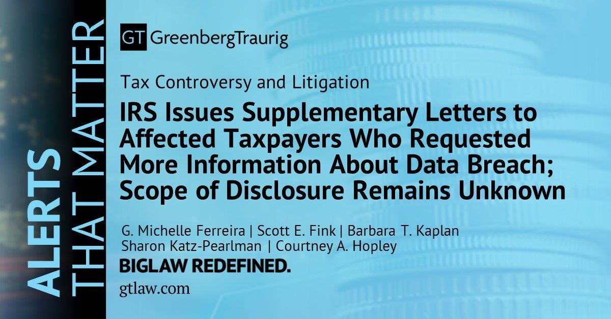 On April 12, 2024, the @IRSNews notified over 70,000 taxpayers that their tax return information was subject to a data breach perpetrated by an IRS independent contractor. 

Read more in this #GTAlert: buff.ly/3Wz3jlM. #IRS #DataBreach #TaxLaw @GTGlobalTax