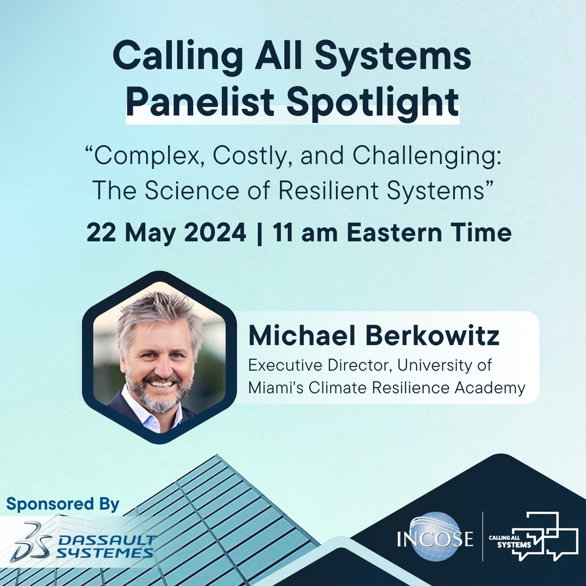 ✨22 May Calling All Systems Panelist Spotlight: Michael Berkowitz

🔗 Register now at bit.ly/3WE5J2m 

#INCOSE #ResilienceEngineering #SystemsEngineering #SystemsEngineer