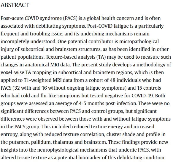 New from Canada:

Persistent fatigue in post-acute COVID syndrome is associated with altered T1 MRI texture in subcortical structures: a preliminary investigation

sciencedirect.com/science/articl…

#LongCovid #PwLC #PASC #COVIDBrain
@eyebraineugenie @JJeanChen