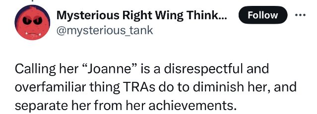 GCs complaining about Joanne not being referred to by her preferred nomenclature is peak irony.