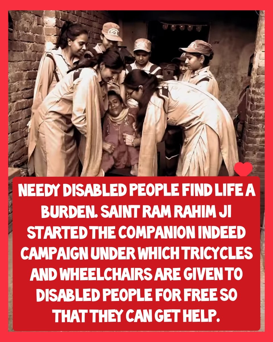 Disabled people have to face a lot of difficulties in the society. Under the #साथी_मुहिम started by Saint Ram Rahim Ji, Dera Sacha Sauda organization provides wheelchairs, tricycles, crutches and medical assistance for free to help the needy people.