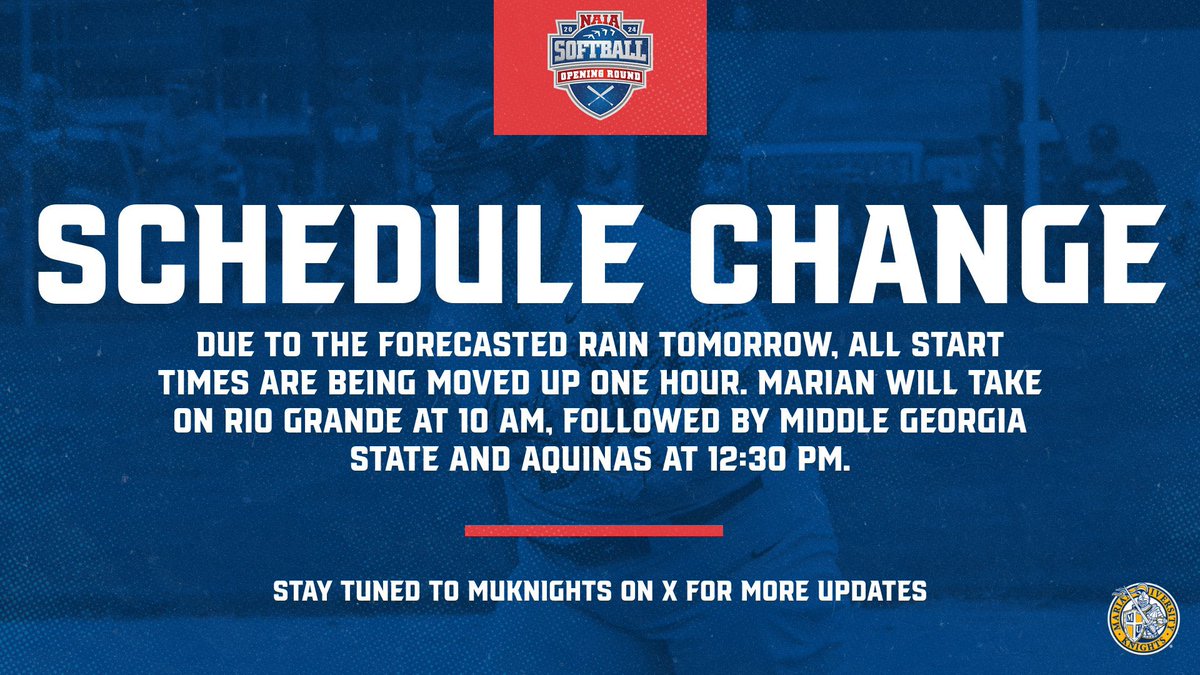 🚨SCHEDULE UPDATE🚨 Due to the forecasted rain tomorrow, tomorrow’s @NAIA Opening Round games are being moved up one hour! @MarianKnightsSB will take on Rio Grande at 10 AM, and the following game between Middle Georgia State and Aquinas will take place at 12:30 PM