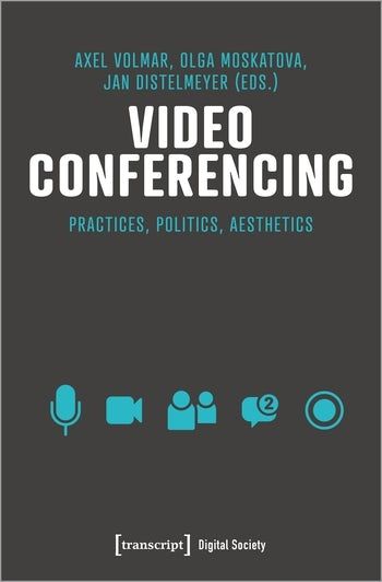 New from @transcriptweb! Taking the recent mainstreaming of videoconferencing as its point of departure, this anthology examines the complex mediality of this new form of social interaction. buff.ly/4aZBiIv