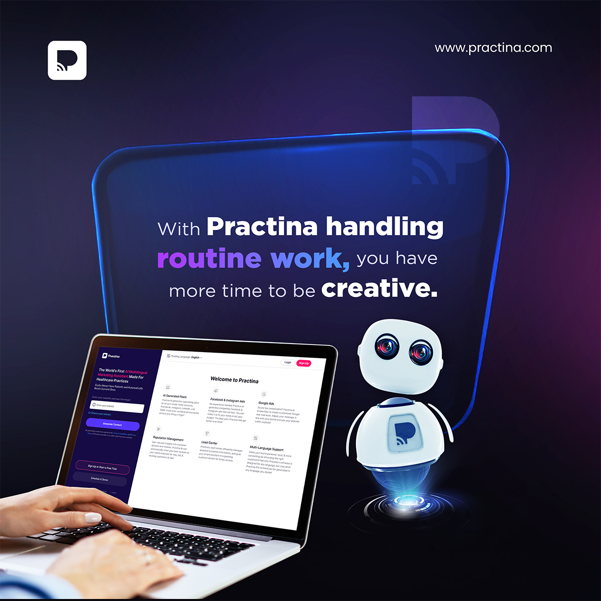 One out-of-the-box campaign can change the face of your brand. And with Practina taking care of your routine tasks, your team and you have the time to think of one! So, get a FREE trial today and free your mind and time for bigger things!

#PractinaAI