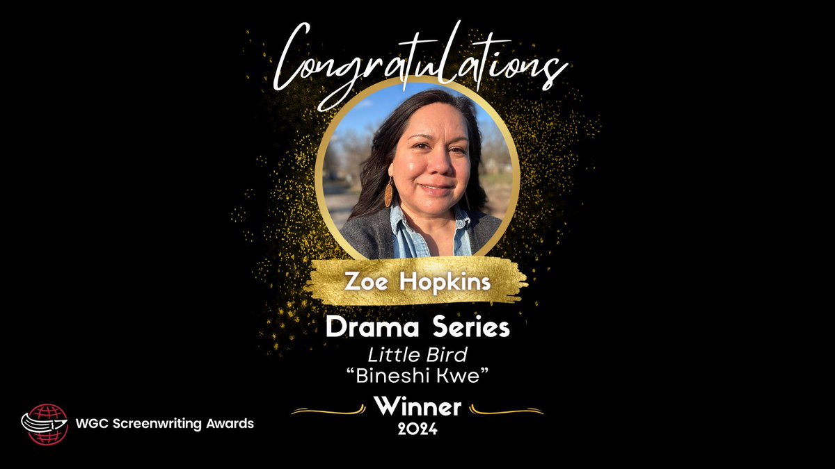 The winner of the #WGCAward for best DRAMA SERIES is Little Bird, “Bineshi Kwe” written by Zoe Hopkins (@thezoehopkins, @littlebird.series)!