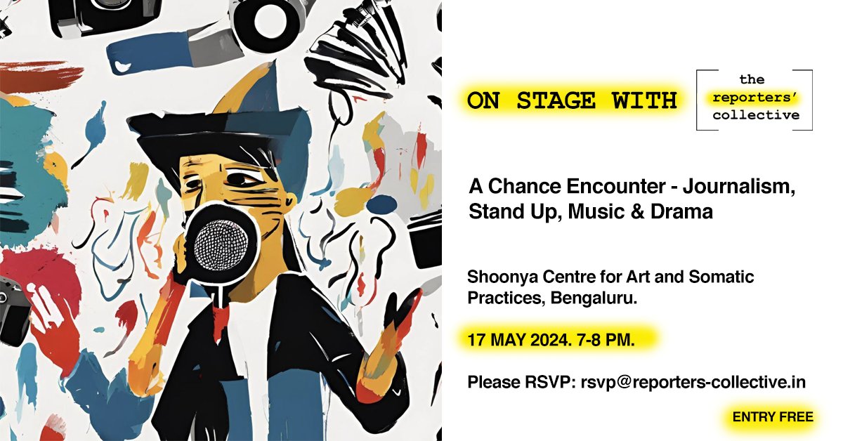 The Reporters’ Collective brings the first #OnStageWithTRC to Bengaluru!

Drama, Stand-up, Music & Conversations. Inspired by our investigations.

Watch & meet the entire @reporters_co team.

Friday, 17 May. 7 pm. FREE Entry!

Venue: Shoonya Centre

RSVP: shorturl.at/hnrwV
