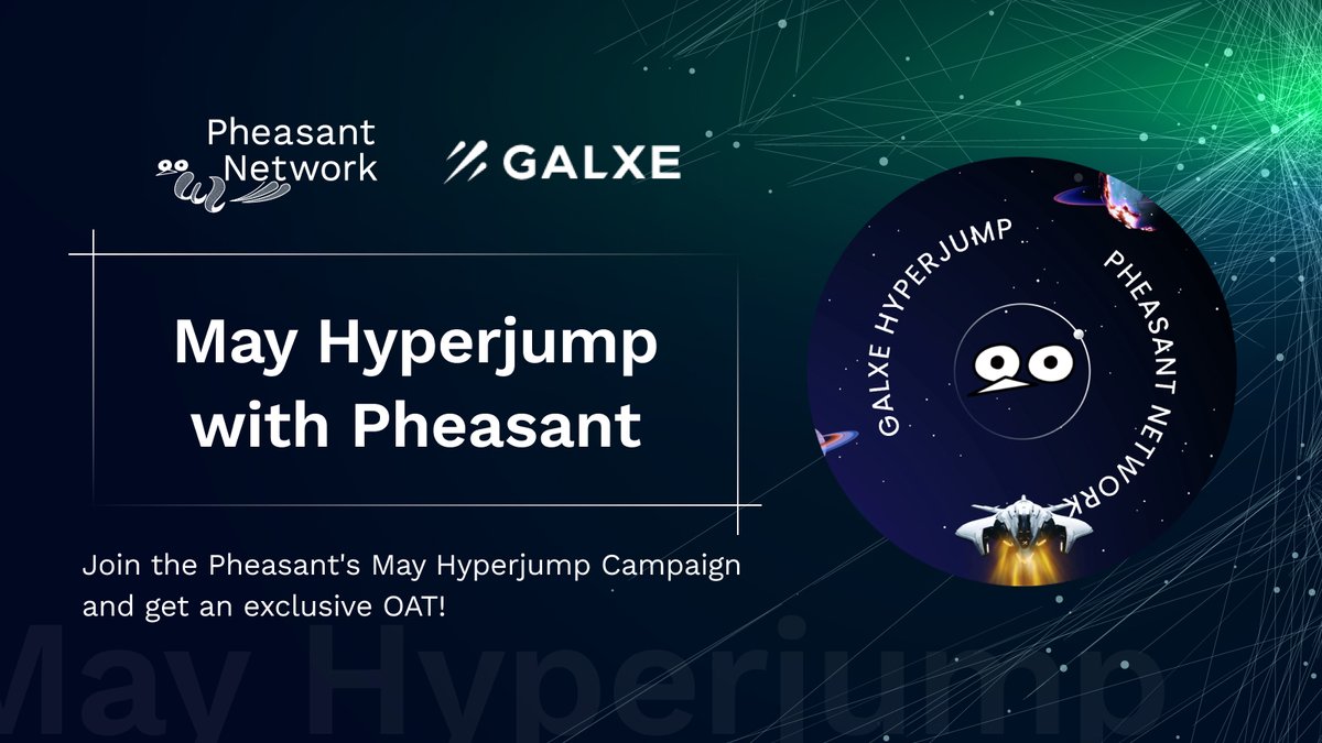 📢Hyperjump to the vast universe via Pheasant!🛰️ Join the 'Hyperjump' by @PheasantNetwork and @Galxe to get a special OAT! ☄️app.galxe.com/quest/pheasant…