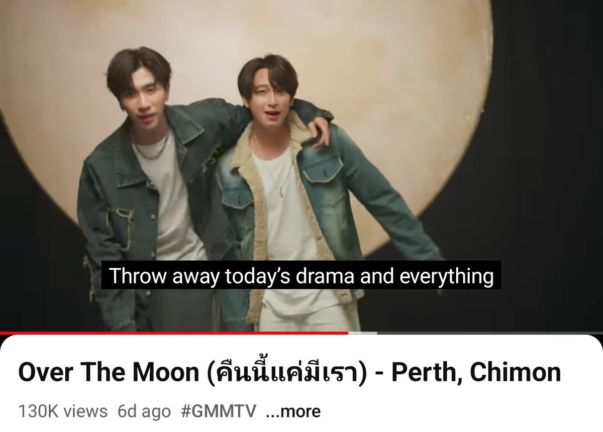 130K views 🖤💛

Over The Moon (คืนนี้แค่มีเรา) - Perth, Chimon 🌓
youtube.com/watch?v=U4-4ro…

OverTheMoon by Perthchimon
#OverTheMoonPerthChimonMV
#PerthChimon #เพิร์ธชิม่อน 
#PerthTanapon #KDPPE
#ChimonWachirawit #ชิม่อนไงจะใครหล่ะ