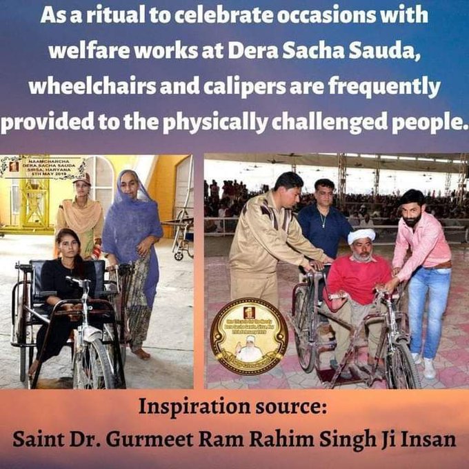 To help the handicapped people, Ram Rahim ji has started a scheme #साथी_मुहिम under which Dera Sacha Sauda provides wheelchairs, tricycles and crutches for free to help these people and also provides medical assistance when needed.