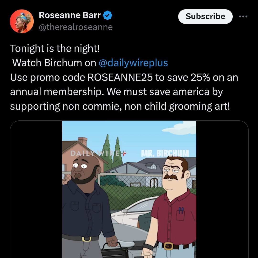 This is their only pitch. Not that their show is good, or funny. But that it's your sworn duty as an American to give money to Roseanne and her friends to stop the commies and child groomers:
