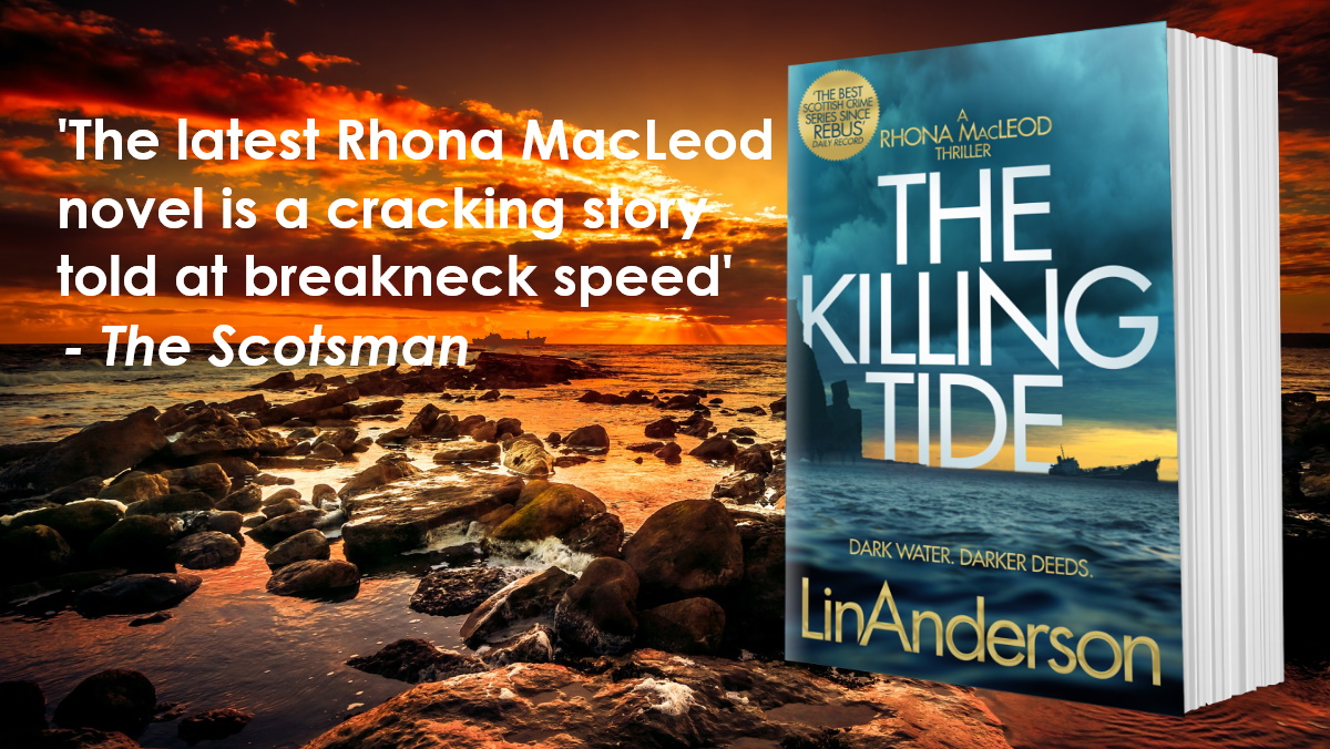 THE KILLING TIDE - 'A cracking story told at breakneck speed' ... The Scotsman bit.ly/KillingTide #TheKillingTide #LinAnderson #CrimeFiction #Thriller #BloodyScotland