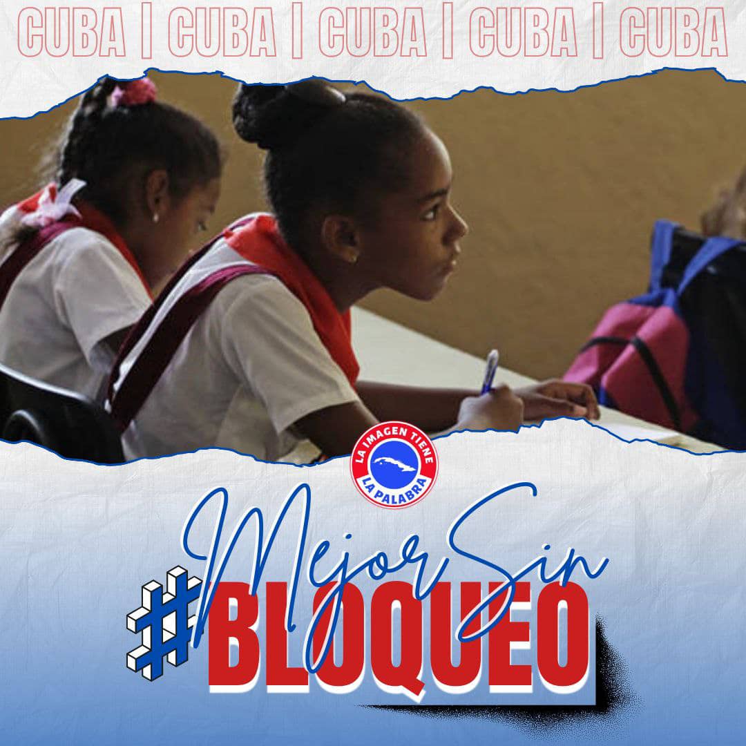 El bloqueo genocida contra #Cuba impacta severamente en el sector educacional. Sin bloqueo: progreso, más calidad y mayor integralidad, serán palabras claves. #MejorSinBloqueo