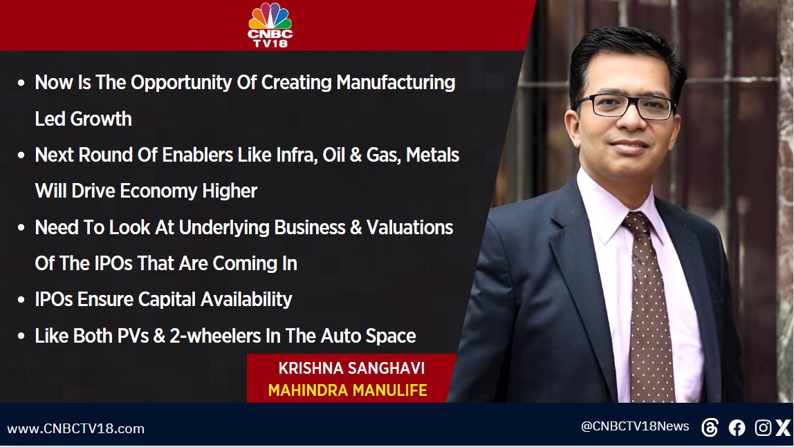 #OnCNBCTV18 | Next round of enablers like Infra, Oil & Gas, Metals will drive economy higher. Like both PVs & 2-wheelers in the Auto space, says Krishna Sanghavi of Mahindra Manulife