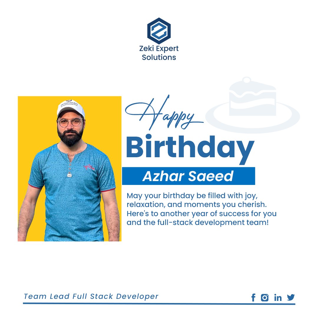 A very happy birthday to our Team Lead Full Stack Developer, Muhammad Azhar Saeed!
Here's to another year of success for you and the full-stack development team!

#ZekiExpertSolutions #HappyBirthday #TeamLead #FullStackDeveloper #ThankYou