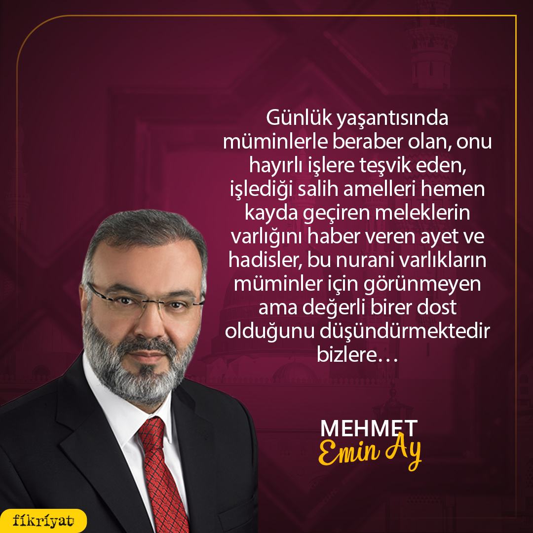 'Günlük yaşantısında müminlerle beraber olan, onu hayırlı işlere teşvik eden, işlediği salih amelleri hemen kayda geçiren meleklerin varlığını haber veren ayet ve hadisler, bu nurani varlıkların müminler için görünmeyen ama değerli birer dost olduğunu düşündürmektedir bizlere…'…