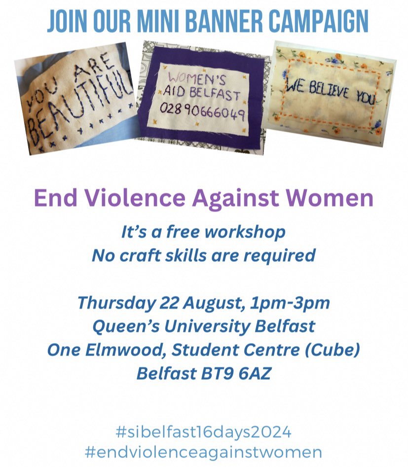 New date added - join our free public workshop to stitch messages of encouragement for women. Thank you to Queen’s Student Centre for organising the Cube for our workshop on Thursday 22 August, 1pm-3pm. #sibelfast #sibelfast16days2024 #endviolenceagainstwomen #stopdomesticabuse
