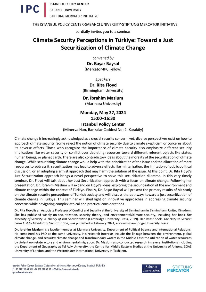 The Istanbul Policy Center-Sabancı University-Stiftung Mercator Initiative cordially invites you to a seminar ''Climate Security Perceptions in Türkiye: Toward a Just Securitization of Climate Change'' convened by 2023/24 Mercator-IPC Fellow Başar Baysal on Monday, May 27, 2024,