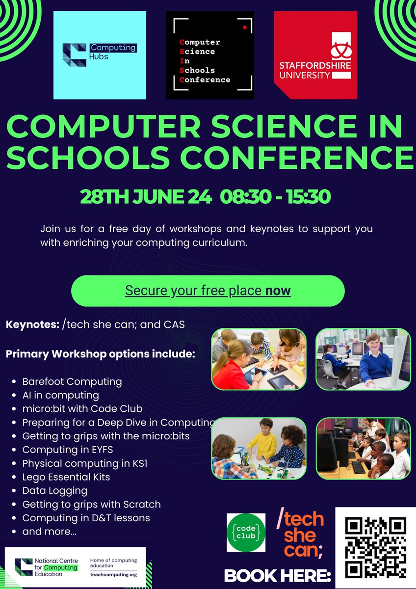 Book your free place now for the Computer Science in Schools Conference @StaffsUni . Keynotes from @Tech_She_Can and @CompAtSch followed by a range of primary workshops including @CodeClub, @WeAreComputing, @microbit_edu,Computing in EYFS and AI. 👉bit.ly/CSISC2024