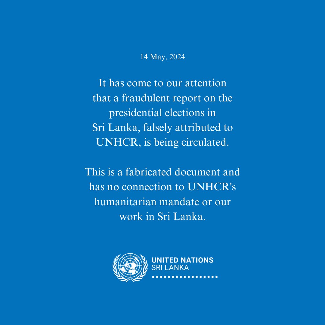 A fraudulent report regarding electoral issues, falsely attributed to UNHCR, is circulating online. Anyone with doubts about the authenticity of a message purportedly from or on behalf of the UN in Sri Lanka or its agencies is encouraged to reach out to rcs-unsrilanka@un.org.