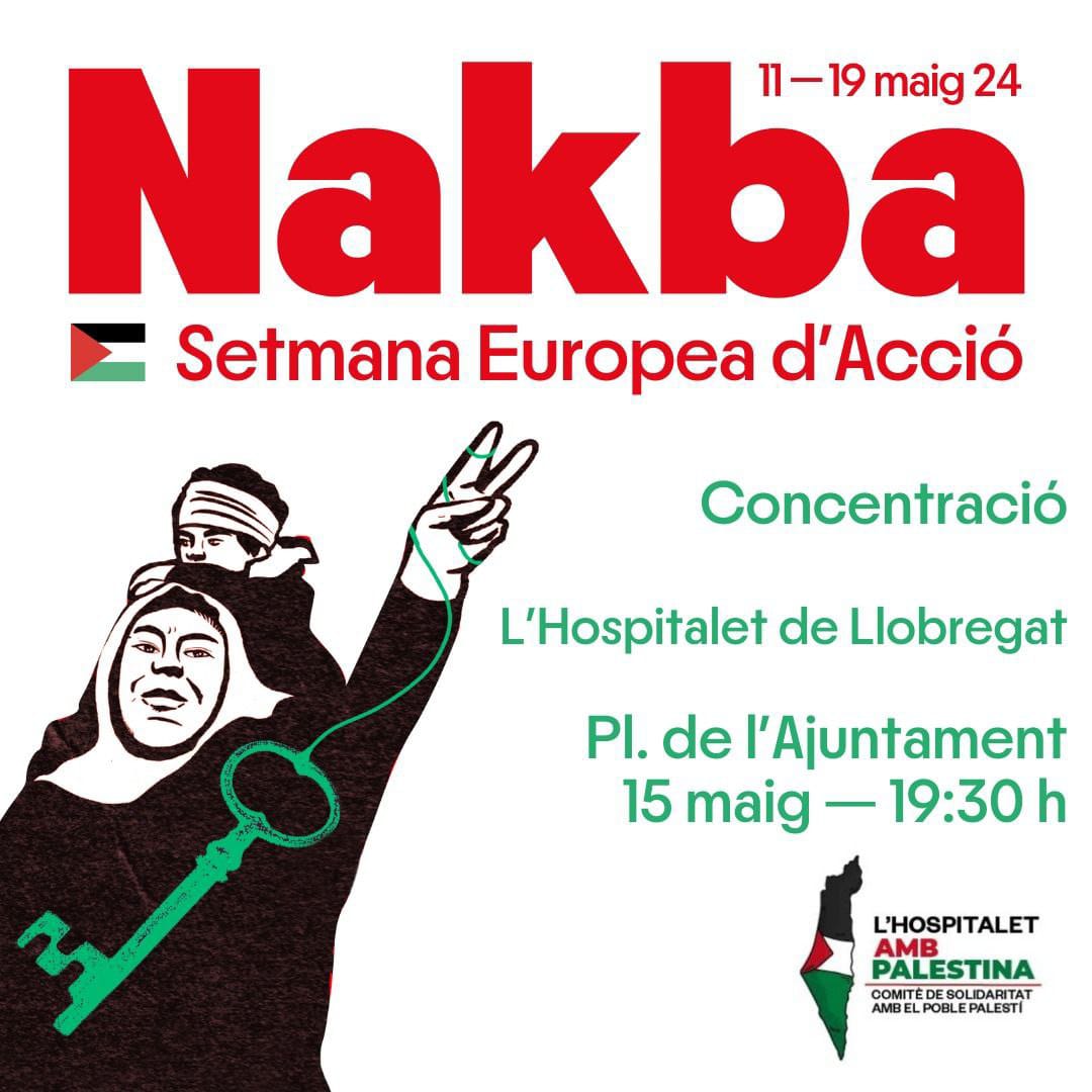 Per la setmana de la #Nakba76 #ongoingnakba hi haurà activitats per tot el territori català: #FreePalestine #MunicipiosConPalestina 🔴El 15 de maig concentració a l'Hospitalet de Llobregat. Plaça de l'Ajuntament a les 19.30h.