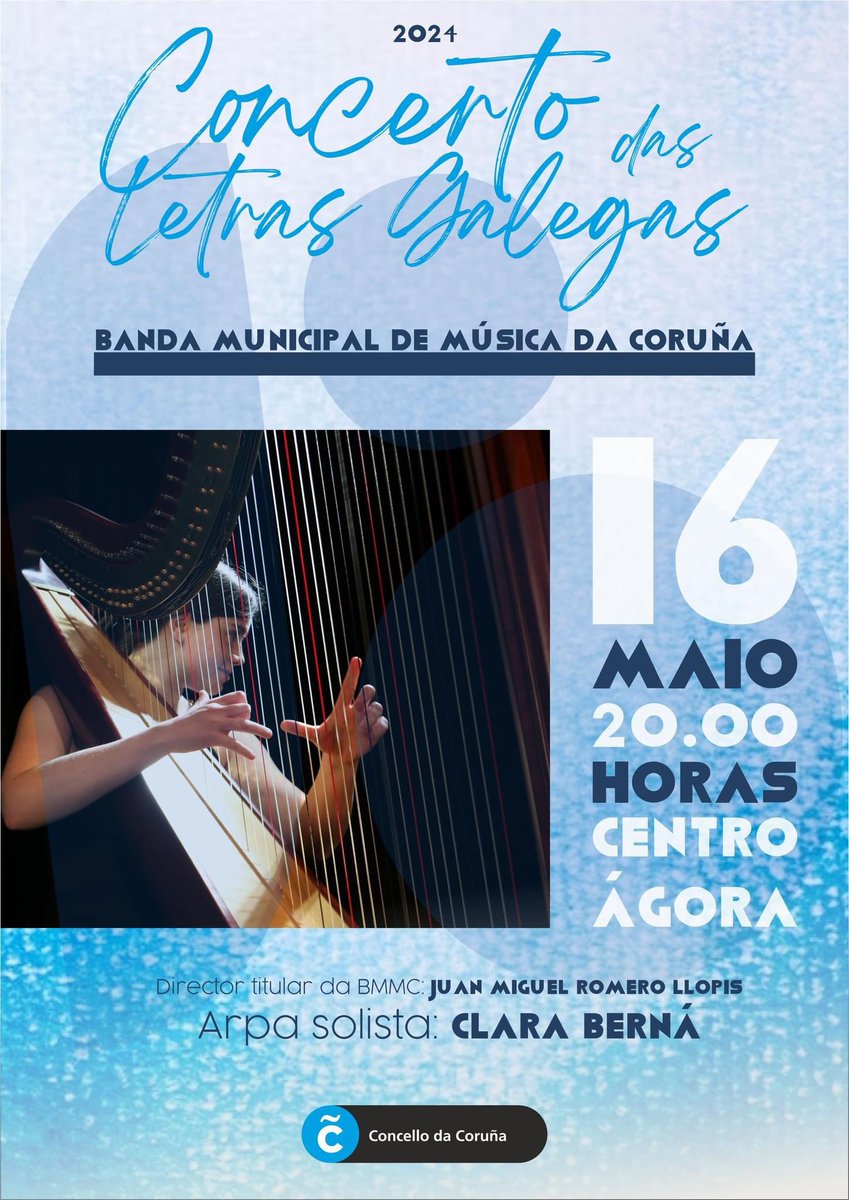 🤍💙 Concerto das letras galegas 🤍💙 Este xoves, ás 20 horas no Centro Ágora. Contaremos con Clara Berná como arpa solistas e baixo a dirección de Juan Miguel Romero Llopis. Agardámosvos!