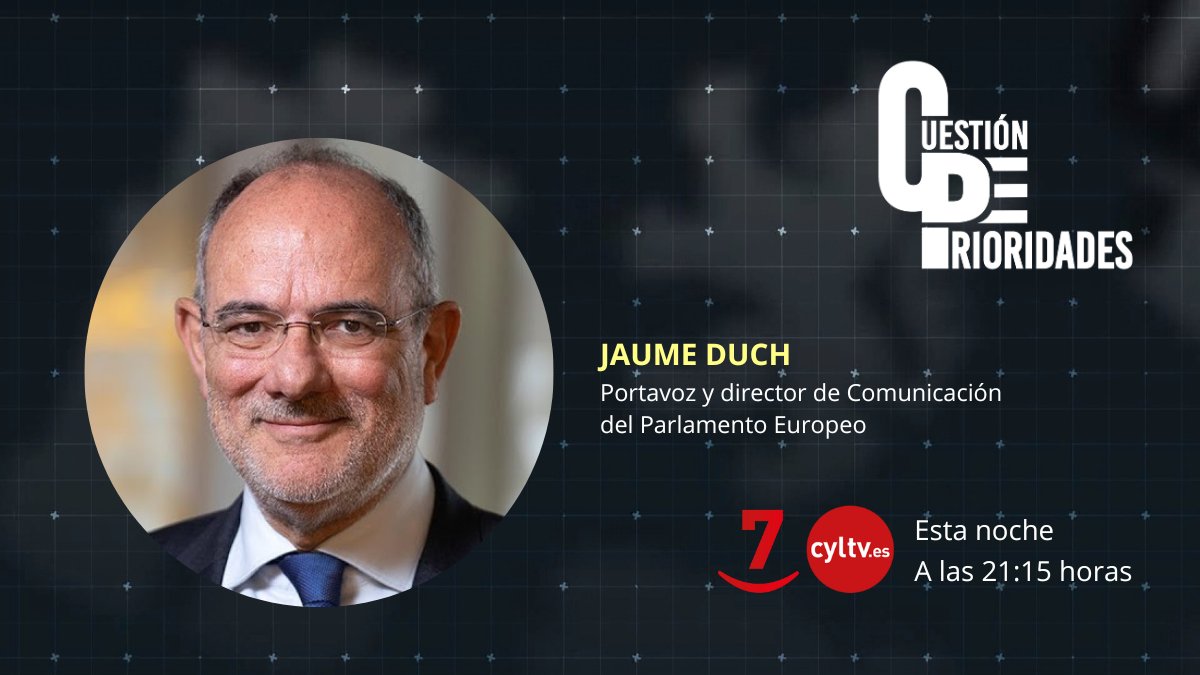 Esta noche en #CuestiónDePrioridades @JLMartin_Rtvcyl entrevista a Jaume Duch, portavoz y director de Comunicación del Parlamento Europeo @jduch @Europarl_ES @Europarl_EN 🕤 A las 21:15 en La 7 📱 También en cyltv.es/live/La7