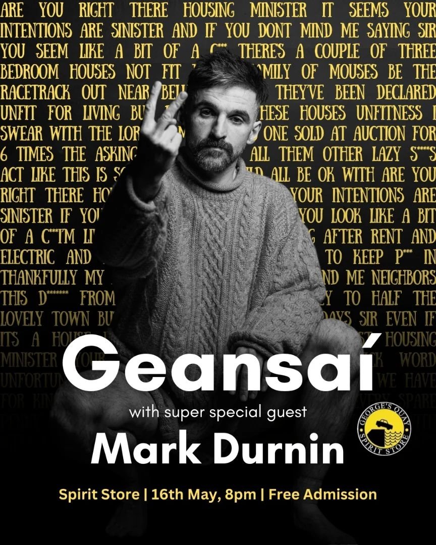 Thurs 16th May Geansaí W/guest Mark Durnin Backroom@Spiritstore 8pm No Cover Charge Geansaí brings his own inimitable style of parochial grunge folk, wrapped in a warm wooly jumper. Expect expertly crafted songs weaving humour, humanity, and a sense of unease with modern life.