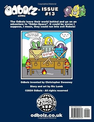 Issue #13 May 2024. #TheOdbolz leave their world behind and go on an adventure to “Odder-Space”. It could be worse I suppose, I mean, they could run into evil Robolz! odbolz.co.uk ⭐️⭐️⭐️⭐️⭐️
