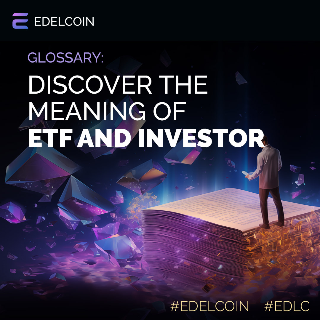 Curious about ETFs and Investors in the crypto world? Visit Edelverse.org to understand these key terms and how they shape the financial landscape. Enhance your crypto knowledge and make informed decisions. #CryptoEducation #ETF #Investor #Edelverse