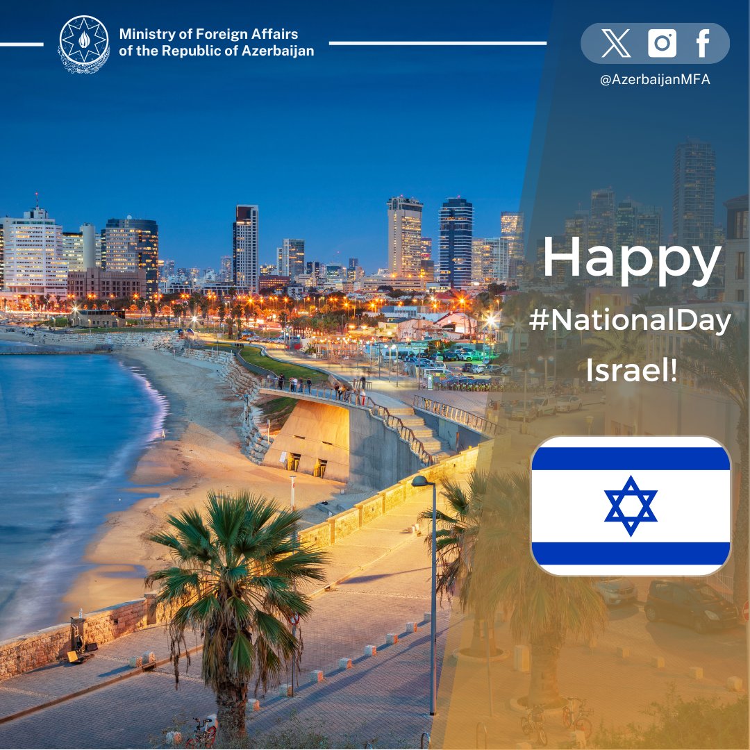 We extend our congratulations and best wishes to @Israel on Independence Day! Happy National Day #Israel! 🇦🇿🇮🇱 @IsraelMFA