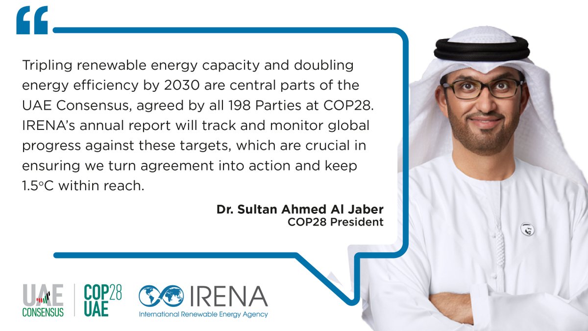 🆕 @COP28_UAE President Dr Sultan Al Jaber tasked @IRENA to monitor global progress towards #3xRenewables. 'IRENA's annual report will track & monitor global progress against these targets, which are crucial in ensuring we keep 1.5C within reach.' 📌bit.ly/3yhJBRm