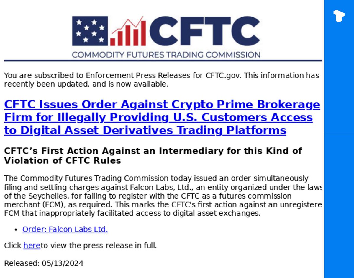 美国商品期货交易委员会（CFTC）指控加密货币大宗经纪公司Falcon Labs 非法允许美国客户访问数字资产衍生品交易平台，罚款180 万美元。