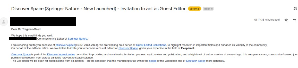 Dear Exoplanet community,

Does this guest editor invitation from Springer Nature seem legit? I've checked the journal and it is the re-branded Earth, Moon, and Planets journal. Any advice would be great, before I reply or not.....