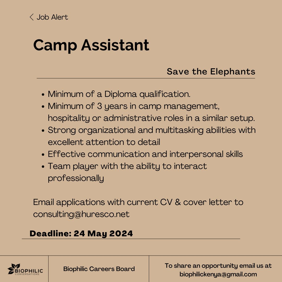 🌍🐘 Exciting Opportunity ! Save the Elephants is hiring a Camp Assistant to support the efficient operation of the STE Samburu camp, ensuring the comfort and safety of staff and visitors. 📅 Deadline: May 24, 2024 📧 Send CV & Cover Letter to: consulting@huresco.net