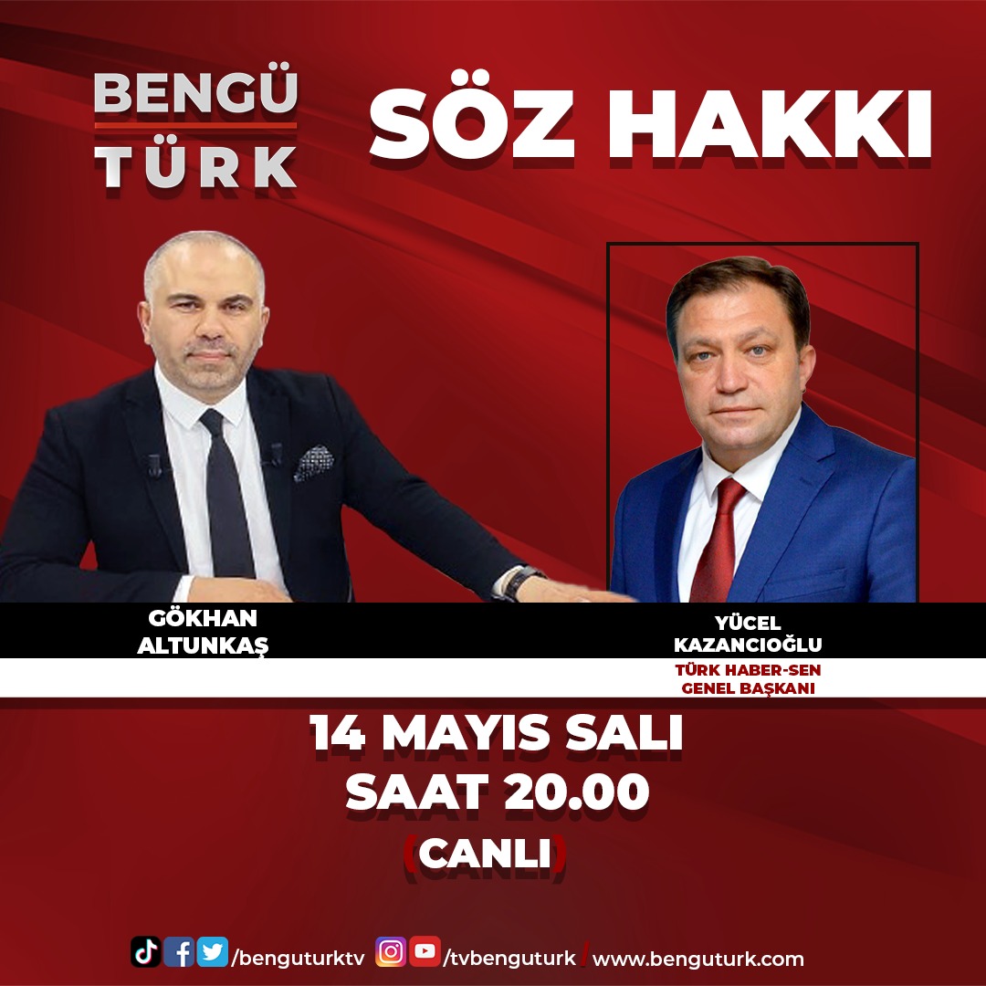 Genel Başkan Yardımcımız ve Türk Haber-Sen Genel Başkanı Yücel Kazancıoğlu; 📅14 Mayıs Salı (Bu akşam) ⏰20.00'de 📍Bengü Türk TV'de Gökhan Altunkaş'ın sunduğu Söz Hakkı programının CANLI YAYIN konuğu olacaktır. @yucelkazancoglu @GAltunkas @benguturktv