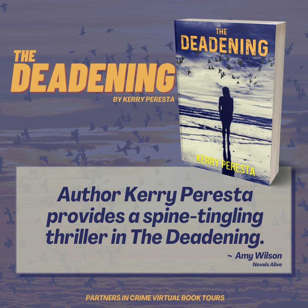 Author Kerry Peresta ( @kerryperesta ) provides a spine-tingling #Thriller in The Deadening. ~ Novels Alive #BookReview bit.ly/3trrDo7