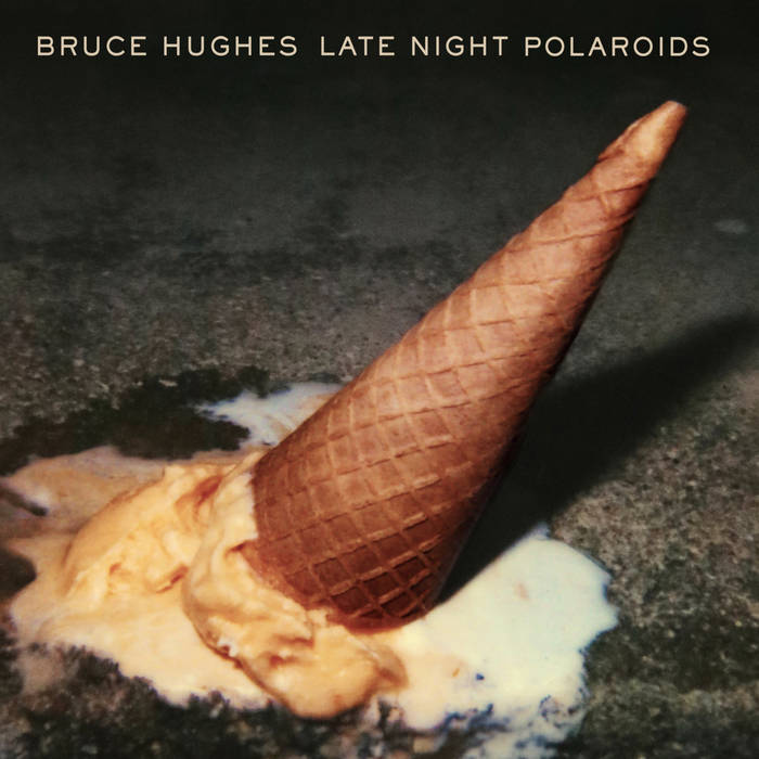 Rock Indie Funk & Punk WNRM Bruce Hughes - Live Forever - Late Night Poloroids Bruce Hughes Buy song links.autopo.st/co3k