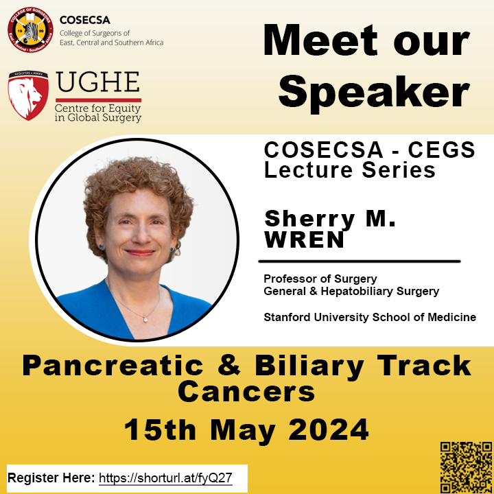 Don't miss out! Join us tomorrow at 2:30 PM East African Time for the 6th lecture of the COSECSA - CEGS Lecture series. Prof. Sherry WREN will delve into the complexities of Pancreatic & Biliary Track Cancers. Register now: shorturl.at/fyQ27 #COSECSA #CEGS #CancerAwareness