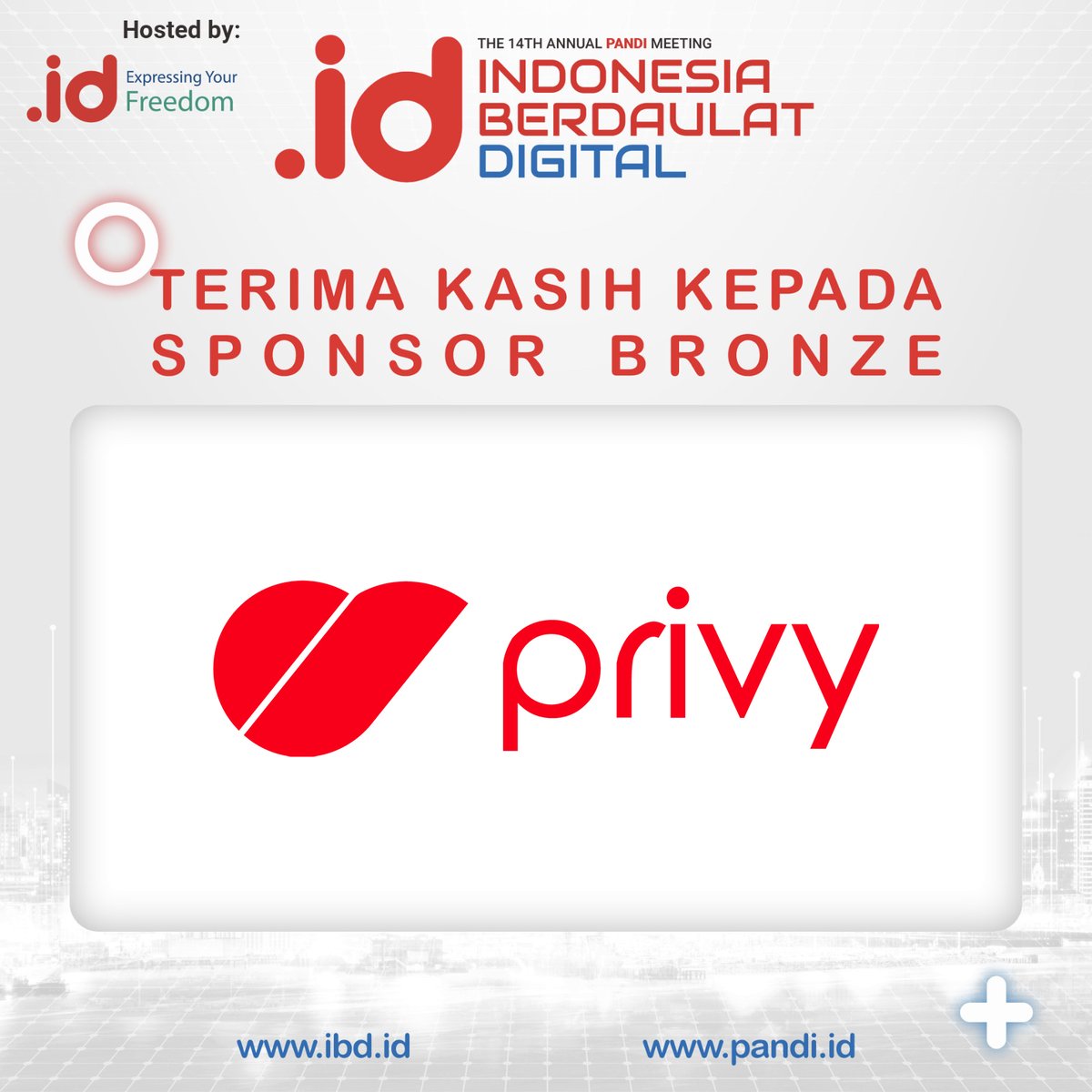 We proudly announce @privy_id as Bronze Sponsor of Indonesia Berdaulat Digital (PANDI Meeting 14)!✨

Segera daftarkan dirimu untuk ikuti acara ini melalui link:
s.id/IBD2024

Catat tanggal dan tempatnya:
📆: 16-17 Mei 2024
📍: Di Ritz Carlton Mega Kuningan, Jakarta