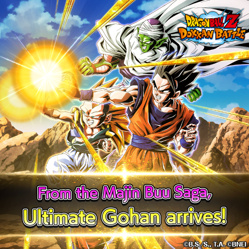 /
'Ultimate Gohan' arrives
from the Majin Buu Saga!
\

When conditions are met, he can launch up to 5 Super/Ultra Super Attacks for one turn, and always guard all attacks!

Face powerful enemies
with his powered up ATK&DEF!

#dokkanbattle #dokkanbattleglobal #dokkan #dragonball