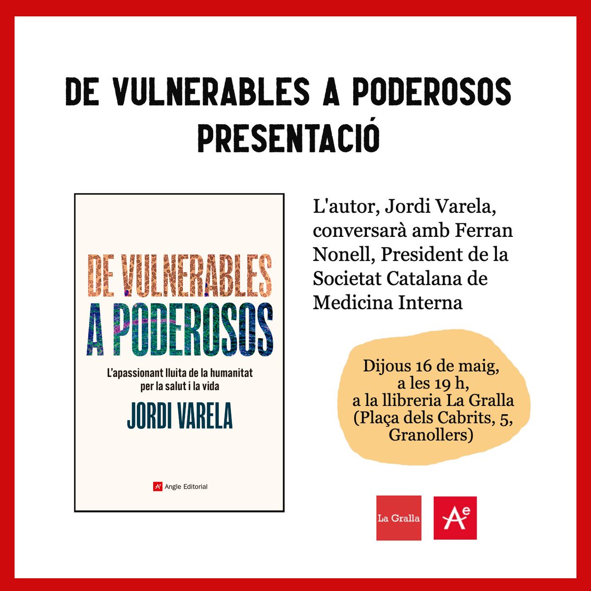 🔴Aquest dijous parlem de salut a través de la presentació del llibre 'De vulnerables a poderosos' de Jordi Varela. L'autor conversarà amb Ferran Nonell. @angleeditorial Us esperem!