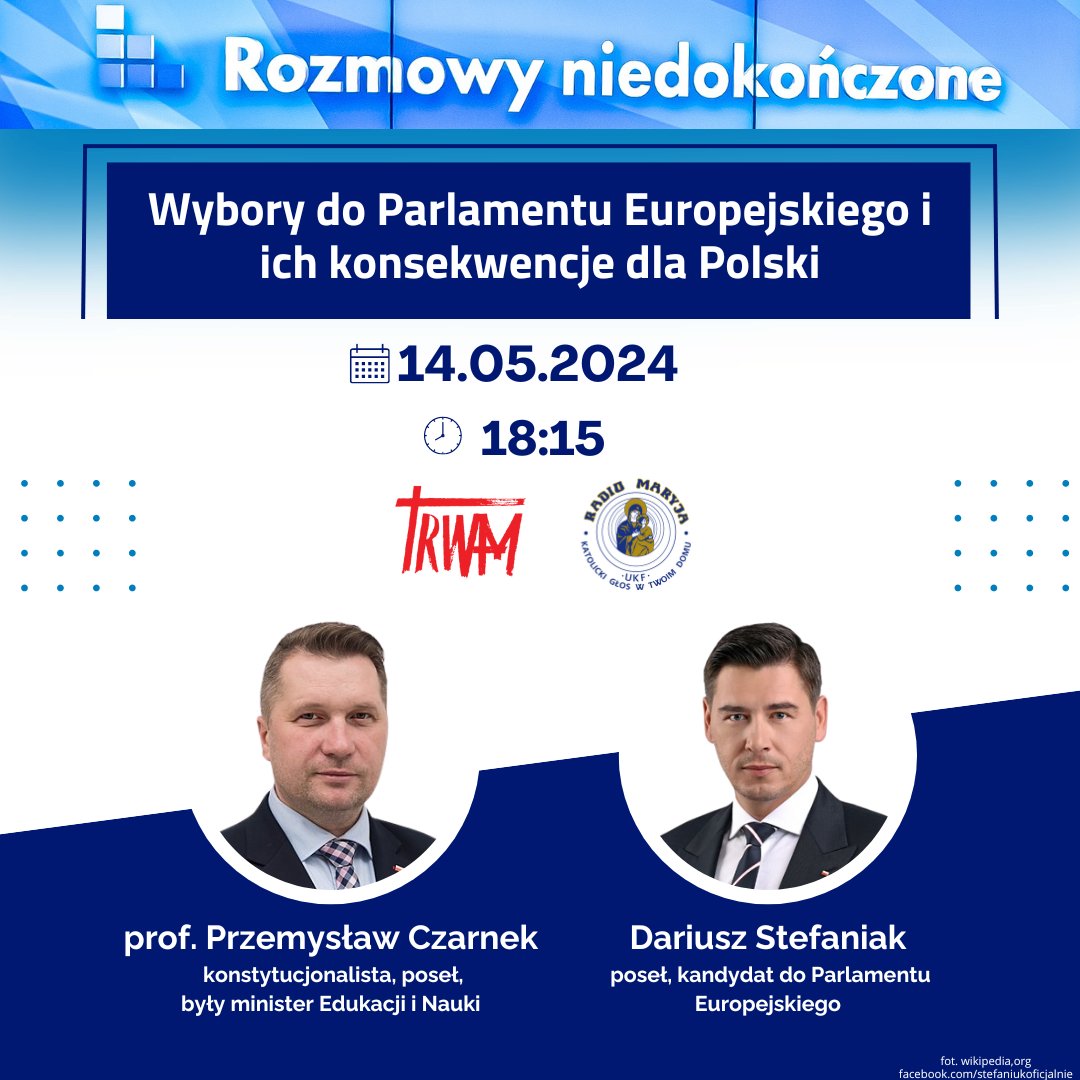 📺 #RozmowyNiedokończone Wybory do Parlamentu Europejskiego🇪🇺 i ich konsekwencje dla Polski🇵🇱 🔹 prof. Przemysław Czarnek - konstytucjonalista, poseł, były minister Edukacji i Nauki; 🔹 Dariusz Stefaniak - poseł, kandydat do Parlamentu Europejskiego