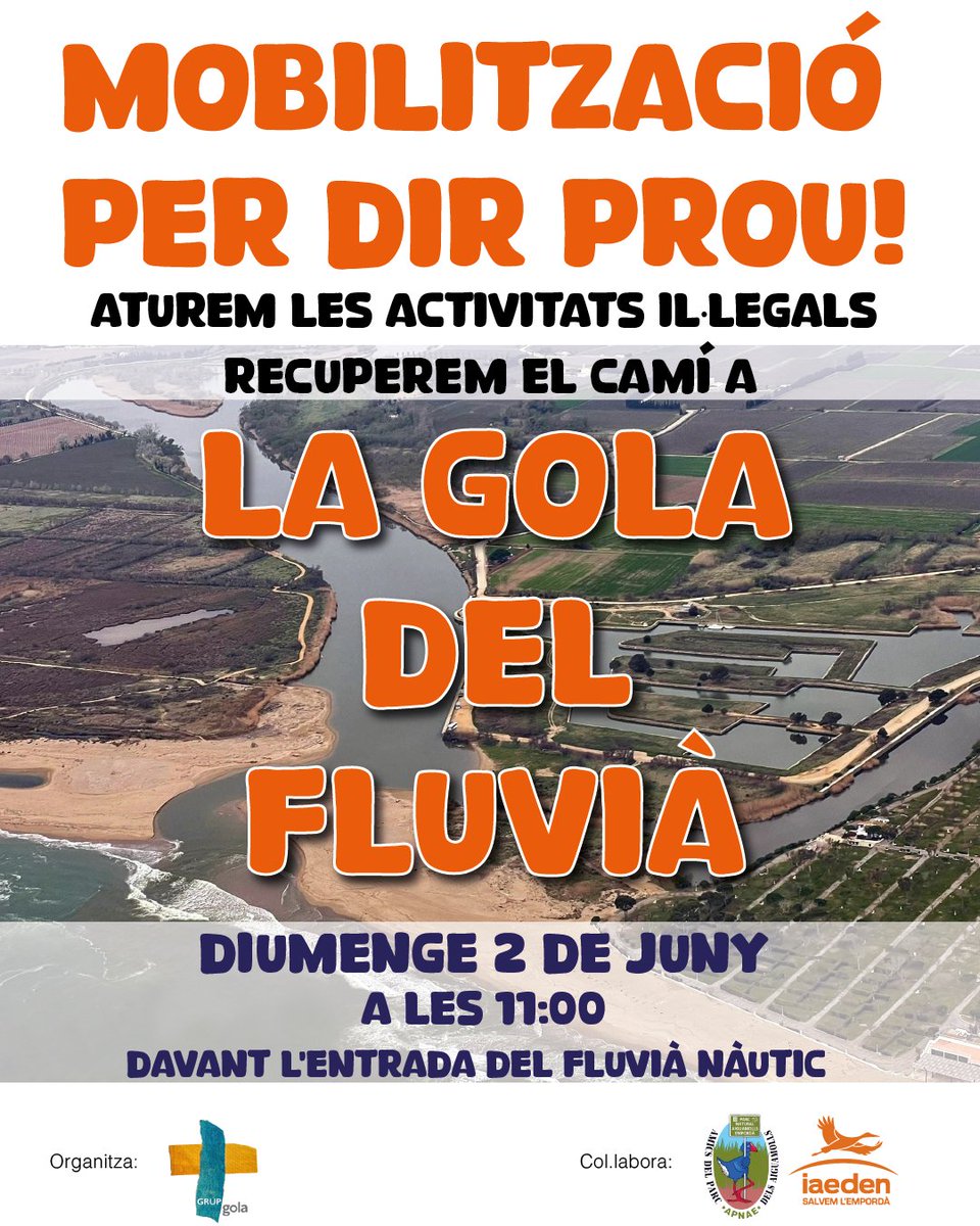 Diumenge 2 de juny ✊ MOBILITZEM-NOS!!! Aturem les activitats il·legals i recuperem el camí a la Gola del Fluvià‼ 📆 Guardeu-vos la data☝️