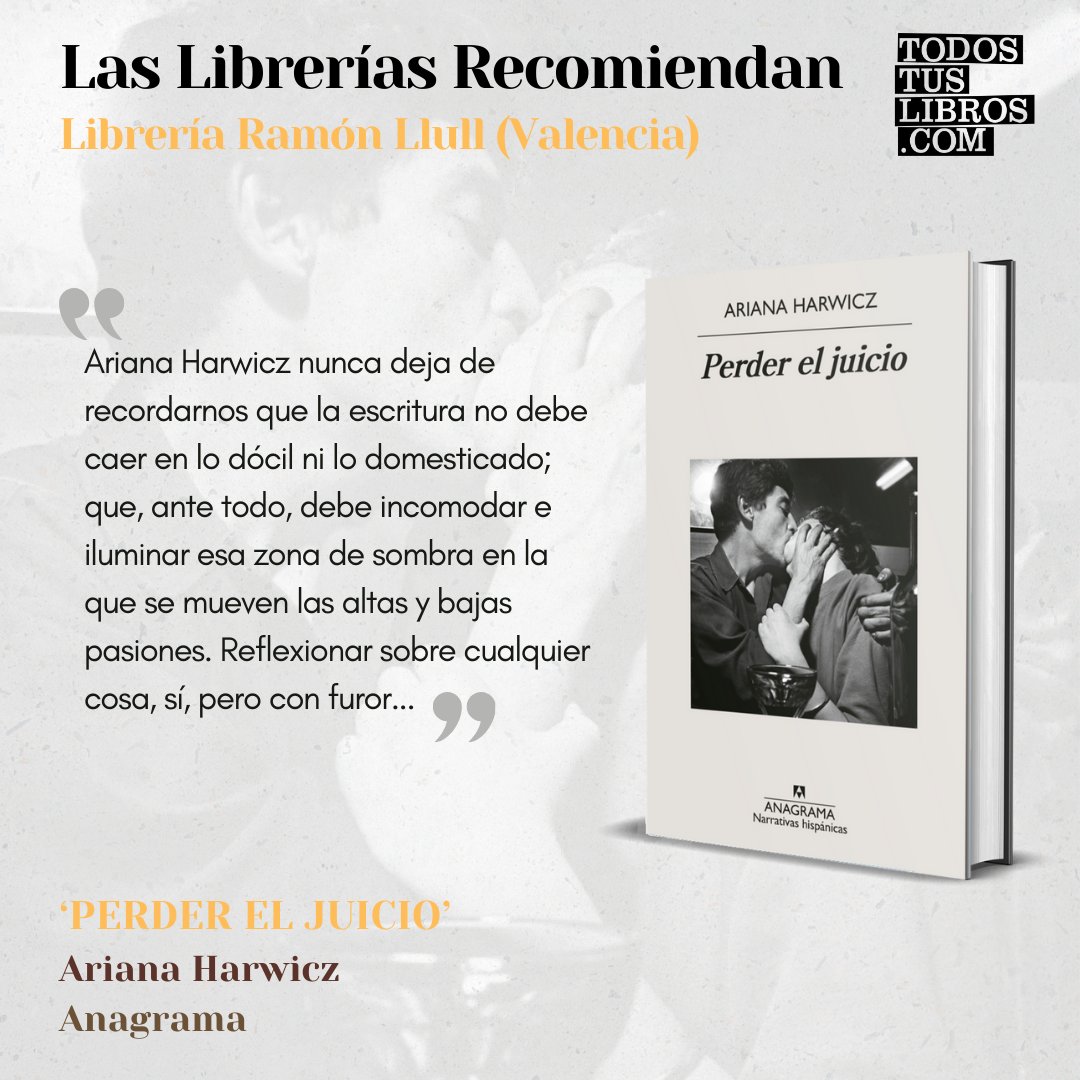 'Perder el juicio', de Ariana Harwizc @anagrama, libro recomendado en todotuslibros por librería Ramón Llull @LaLlibreria 👉 cutt.ly/peeujPer #apoyaatulibrería #laslibreríasrecomiendan #librosrecomendados